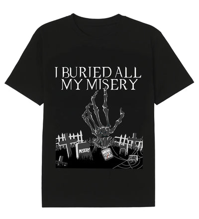 I Buried All My Misery